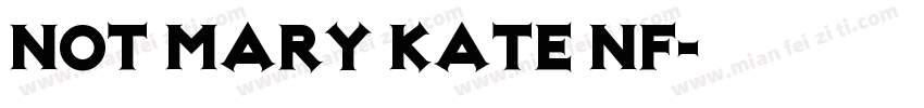Not Mary Kate NF字体转换